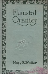 [1910] Flamsted Quarries by Mary E. Waller / Hardcover Novel