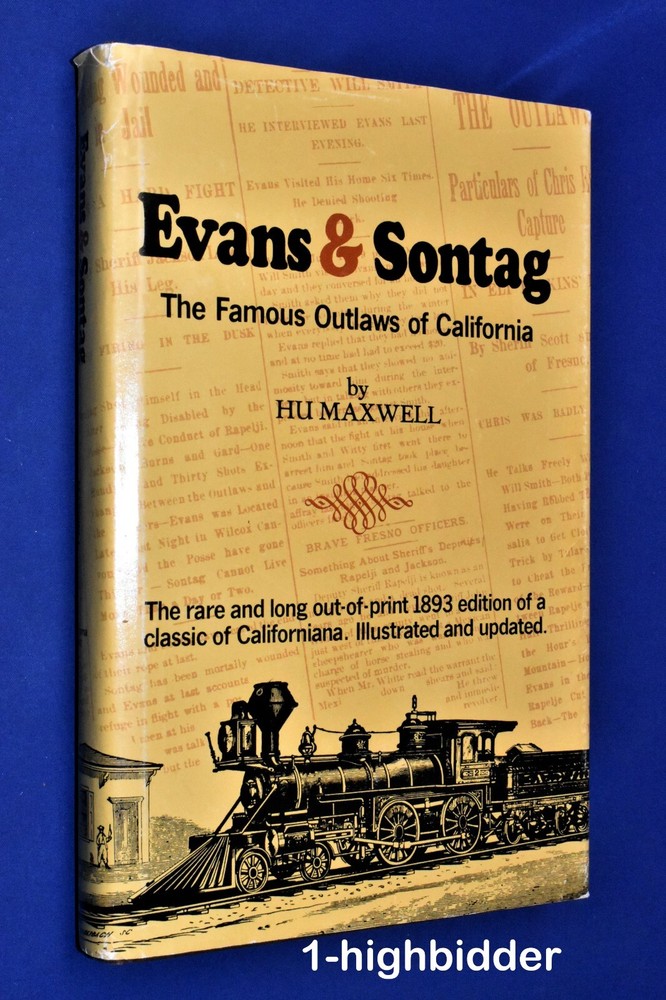 Evans and Sontag The Famous Outlaws of California History 1st Ed HCDJ Hu Maxwell