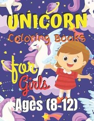 Unicorn Coloring Book for Girls Ages (8-12): Unicorn Coloring Book Gift for girl
