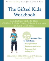 The Gifted Kids Workbook: Mindfulness Skills to Help Children Reduce Stre – GOOD