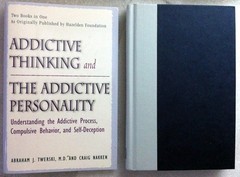 Addictive Thinking and the Addictive Personality – Twerski, Abraham J.|Nakke…