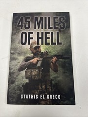 45 Miles of Hell Hardcover by Stathis El Greco