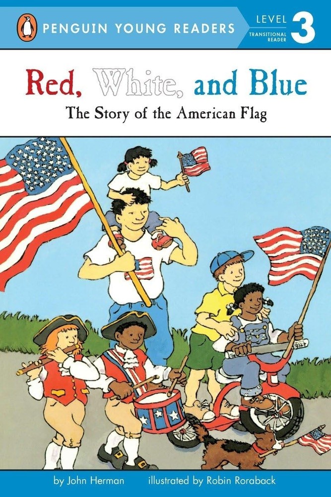 Red, White, and Blue: The Story of the American Flag (Penguin Young Readers,…
