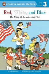 Red, White, and Blue: The Story of the American Flag (Penguin Young Readers,…