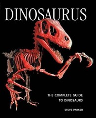 Dinosaurus: The Complete Guide to Dinosaurs – Paperback – VERY GOOD