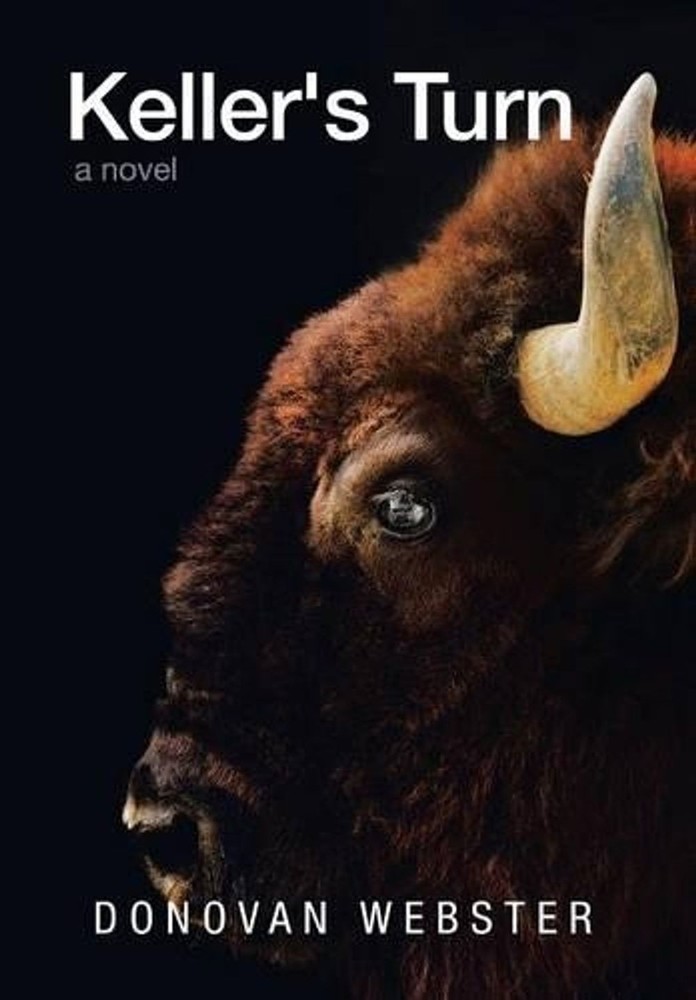 Keller’s Turn: A Novel by Donovan Webster (English) Hardcover Book