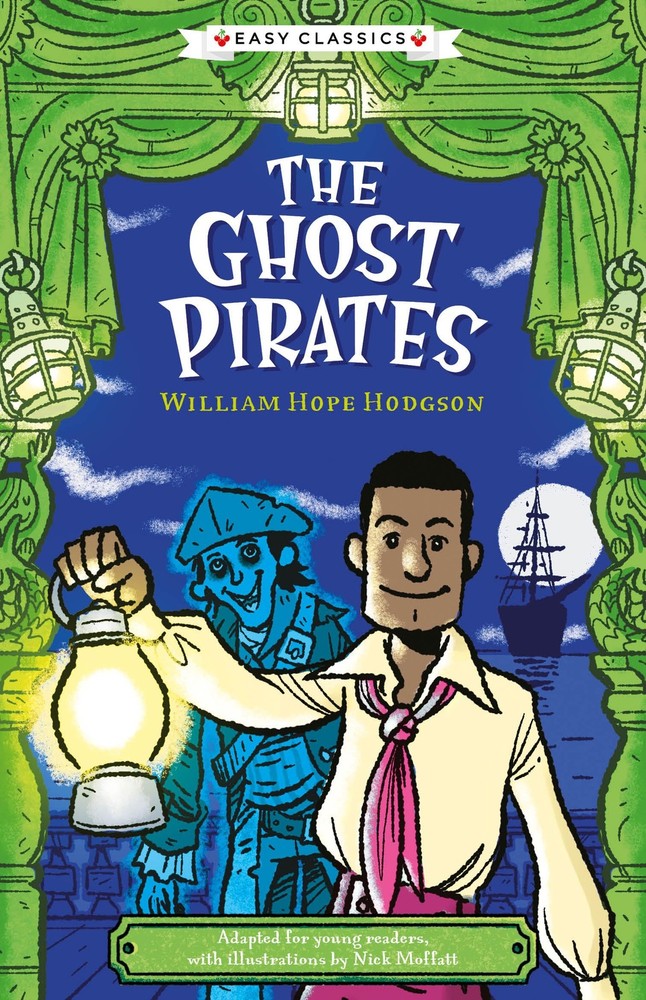 Sweet Cherry Publishing Creepy Classics The Ghost Pirates (Easy