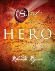 Hero (The Secret) – Hardcover By Byrne, Rhonda – VERY GOOD