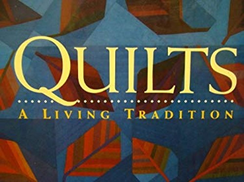 Quilts a Living Tradition Robert Shaw