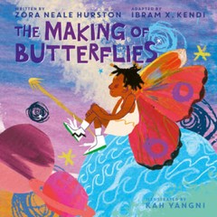 The Making of Butterflies – Board book By Hurston, Zora Neale – GOOD