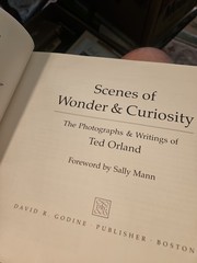 Scenes of Wonder and Curiosity Photos and Writings Orland HC DJ 1st VG H1