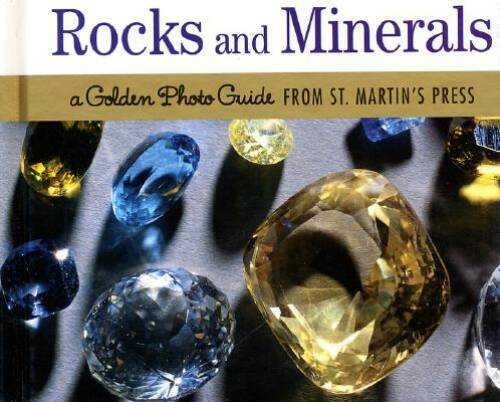 Rocks and Minerals: A Golden Photo Guide from St Martins Press – GOOD