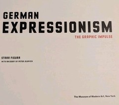 German Expressionism: The Graphic Impulse
