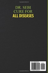 Dr Sebi Cure for All Diseases the Definitive Guide on How to Treat Naturally