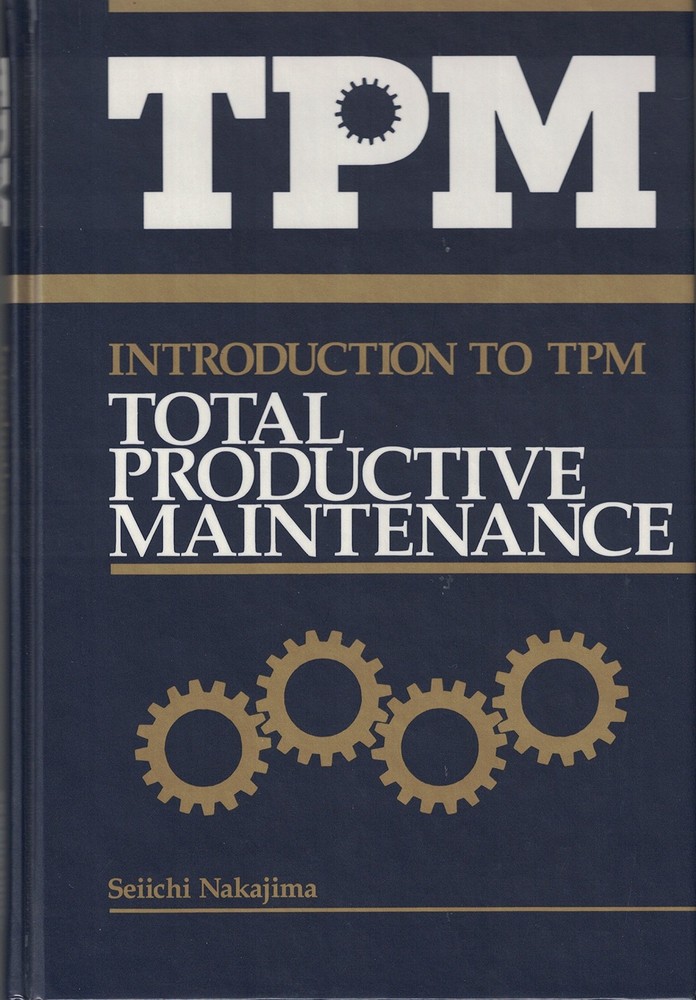 Introduction to TPM: Total Productive Maintenance (Preventative Maintenance …