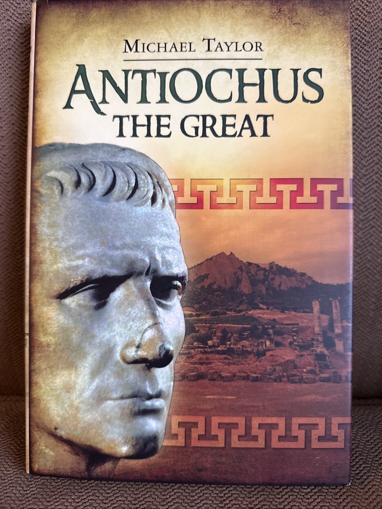Antiochus the Great by Michael Taylor (2013, Hardcover)