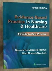 Evidence-Based Practice in Nursing and Healthcare : A Guide to best practice USA