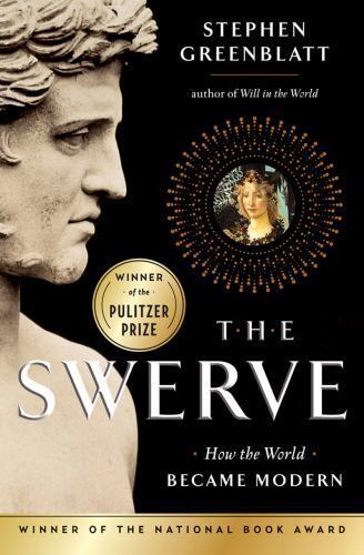 The Swerve: How the World Became Modern by Greenblatt, Stephen