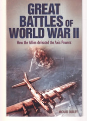 GREAT BATTLES OF WORLD WAR II by Nigel Cawthorne and Michael Dudley (2017 TPB)R6