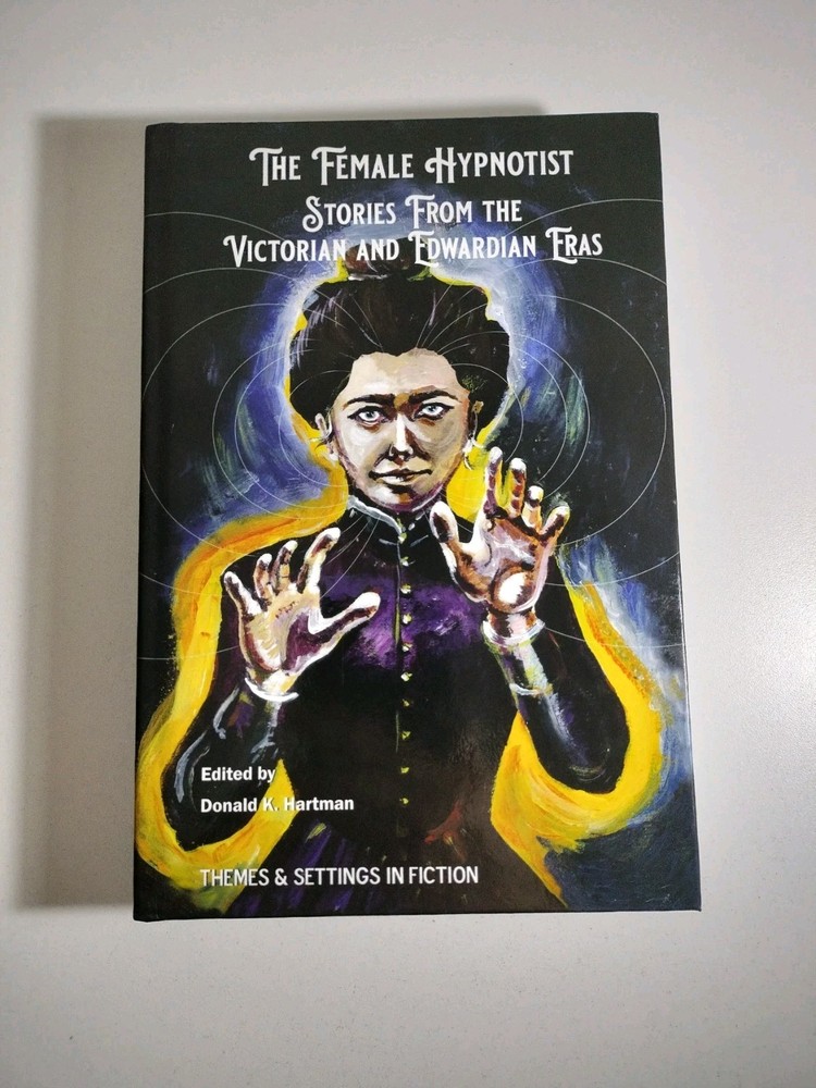 The Female Hypnotist – Victorian & Edwardian Stories – Hartman 2025 HARDCOVER