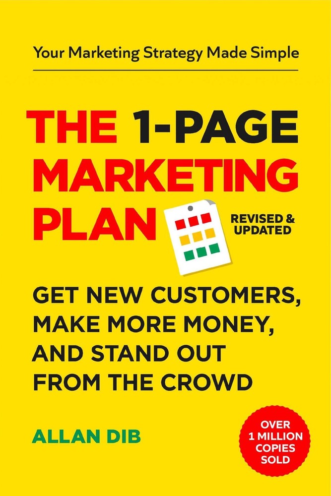 The 1 Page Marketing Plan Get New Customers Make More Money And Stand out From