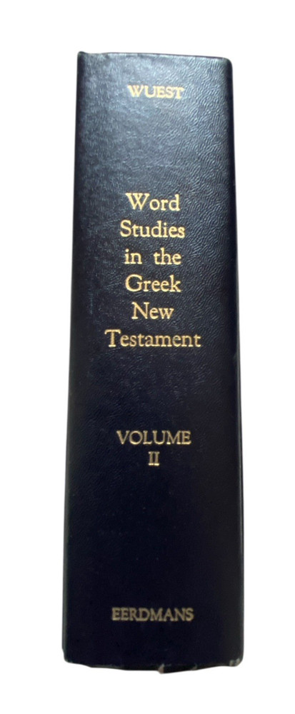 Word Studies in the Greek New Testament Volume 2 ONLY Kenneth S. Wuest 1989