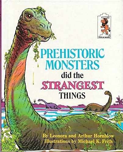 Prehistoric Monsters Did the – Hardcover, by Hornblow Leonora – Acceptable