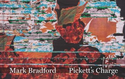 Mark Bradford : Pickett’s Charge Hardcover Stéphane, Hankins, Eve
