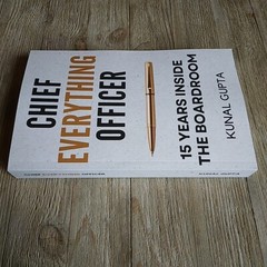 Chief Everything Officer: 15 Years Inside The Boardroom by Kunal Gupta 6/24 NEW