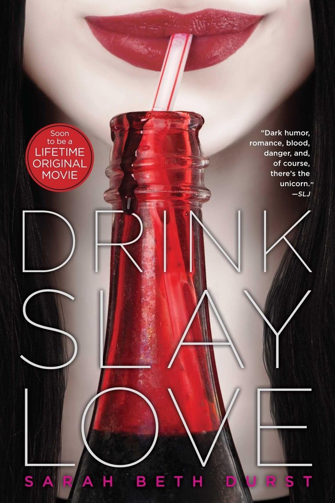 Drink, Slay, Love – paperback Durst, Sarah Beth