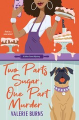 Two Parts Sugar, One Part Murder: A Delicious and Charming Cozy Mystery (A B…