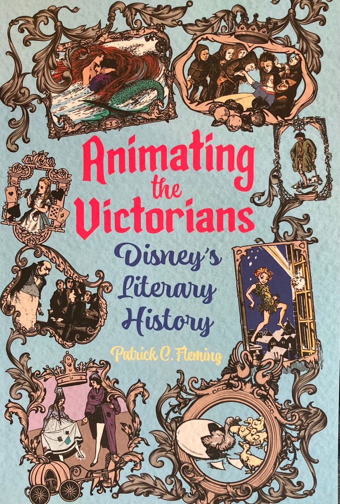 Animating the Victorians. Disney’s Literary History. NEW!