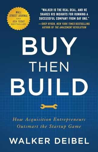 Buy Then Build: How Acquisition – Paperback, by Deibel Walker – Very Good