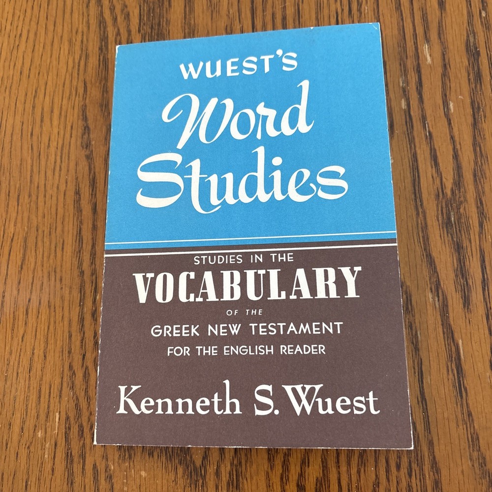 Studies In The Vocabulary Of The Greek New Testament By Kenneth S. Wuest PB