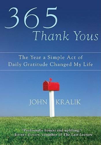 365 Thank Yous: The Year a Simple Act of Daily Gratitude Cha – VERY GOOD