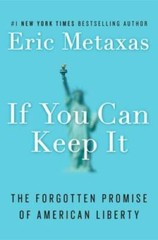 If You Can Keep It: The Forgotten Promise of American Liberty – Hardcover – GOOD
