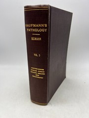 Pathology for Students and Practitioner’s Volumes I, II, III by Kaufmann (1929,H
