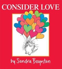 Consider Love – Hardcover By Boynton, Sandra – GOOD