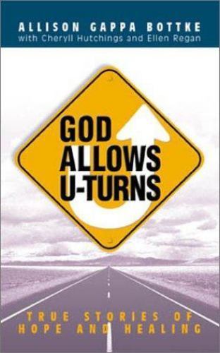 God Allows U-Turns: True Stories of Hope and Healing – paperback, 1586603000