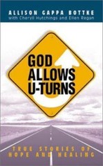 God Allows U-Turns: True Stories of Hope and Healing – paperback, 1586603000