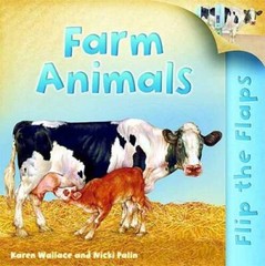 Flip The Flaps: Farm Animals – Hardcover By Wallace, Karen – GOOD