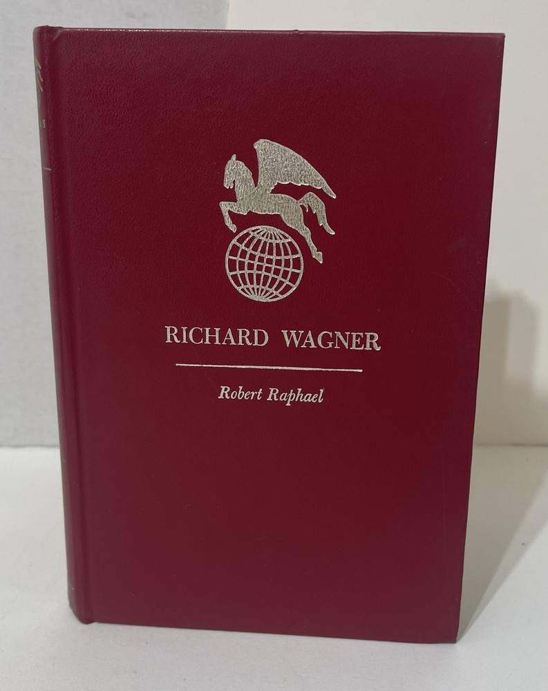 Richard Wagner (Twayne’s world authors series, TWAS 77 By R. RAPHAEL Signed HC