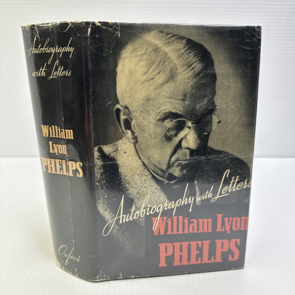 William Lyon Phelps Autobiography with Letters Second Print 1939 Oxford Press HC