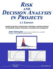 RISK AND DECISION ANALYSIS IN PROJECTS 3.1 EDITION BY John R Schuyler PAPERBACK