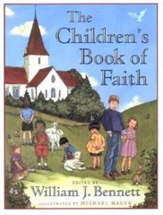 The Children’s Book of Faith – Hardcover By Bennett, William J. – GOOD