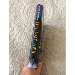 It’s Not Her by Mary Kubica Twisty Thriller Hardcover Book