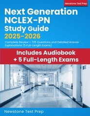 Next Generation NCLEX-PN Study Guide 2025-2026: Complete Review + 725 Questions,
