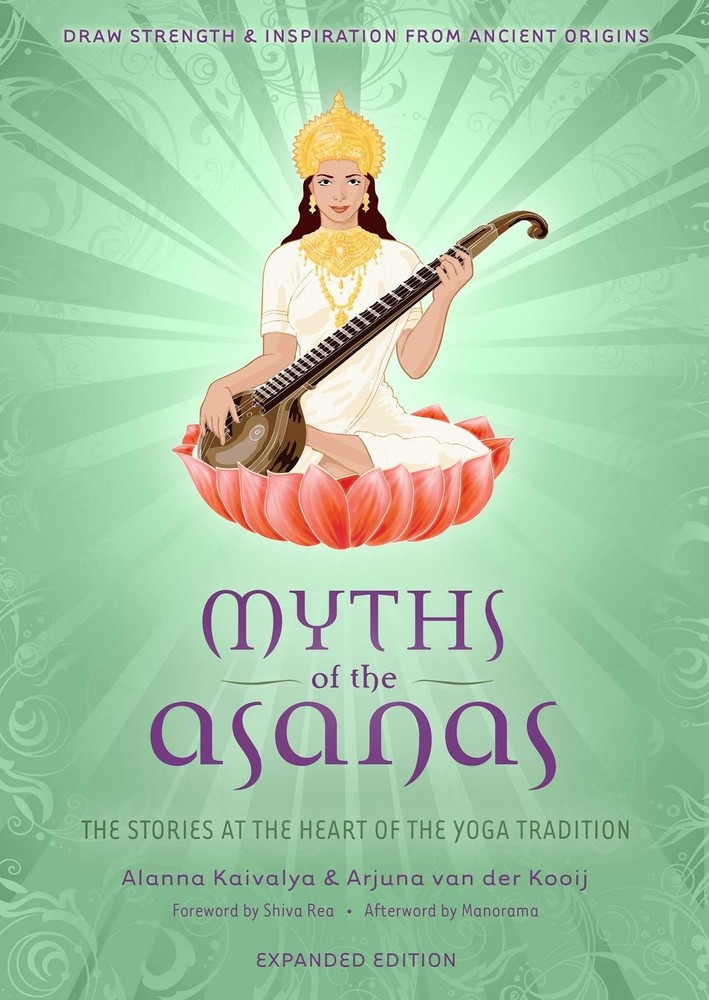 Myths of the Asanas: The Stories at the Heart of the Yoga Tradition – paperb…