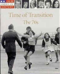 Time of Transition the 70s by Time-Life Books