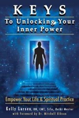 Keys To Unlocking Your Inner Power by Mitchell Earl Gibson M D: New